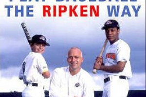 Baseball The Ripken Way Baseball The Ripken Way